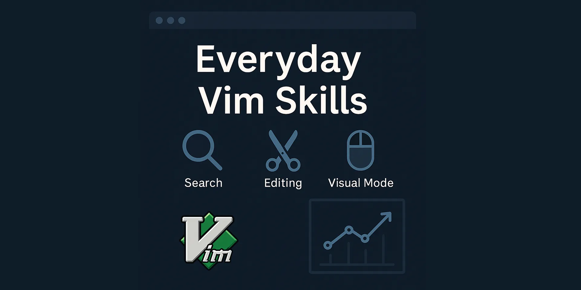 Level Up Your Vim Game: Daily Practices for Developers